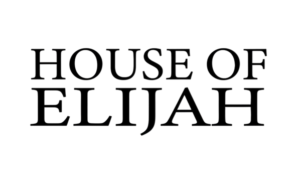 House of Elijah ™